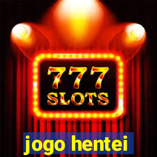 jogo hentei